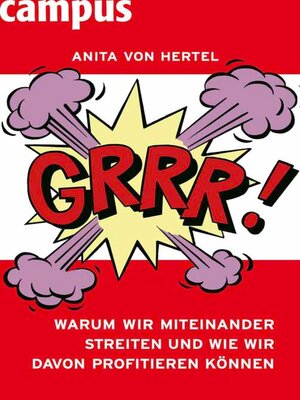 cover image of Grrr! Warum wir miteinander streiten und wie wir davon profitieren können